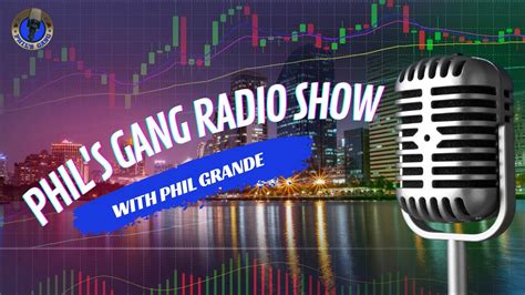 phils gang|The Phil’s Gang Radio Show .